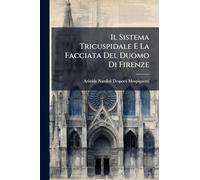 Il Sistema Tricuspidale E La Facciata Del Duomo Di Firenze: Studj...