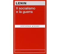 Il socialismo e la guerra (Biblioteca giovani)