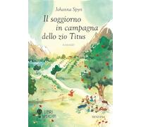 Il soggiorno in campagna dello Zio Titus (Libri sperduti)