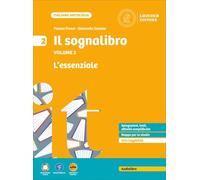 Il sognalibro. Diventare lettori e lettrici scoprirsi scrittori e scrittrici. L'essenziale. Per la Scuola media (Vol. 2)