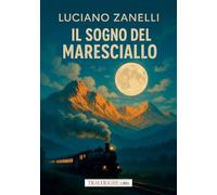 Il sogno del Maresciallo