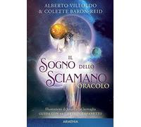 Il sogno dello sciamano. Oracolo. Ediz. a colori. Con 64 Carte (Ombre)