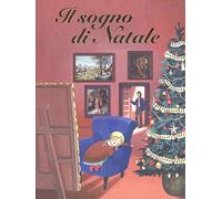 Il sogno di Natale. Ediz. a colori