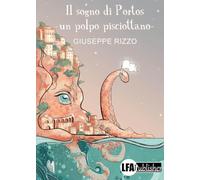 Il sogno di Portos. Un polpo pisciottano