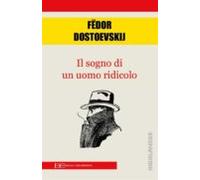 Il Sogno Di Un Uomo Ridicolo (ebook)