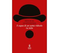 Il sogno di un uomo ridicolo-La mite (Classici pop Newton)