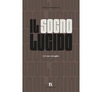 IL SOGNO LUCIDO: è il vero risveglio