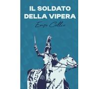Il soldato della Vipera (La community di ilmiolibro.it)