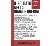 Il soldato nella Grande Guerra (I Pamphlet de L'Universale)