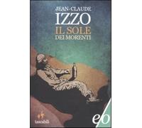 Il sole dei morenti (Tascabili e/o)