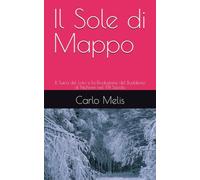 Il Sole di Mappo: Il Sutra del Loto e la Rivoluzione del Buddismo di Nichiren nel XXI Secolo