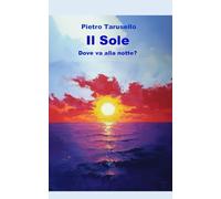 Il Sole: Dove va alla notte?