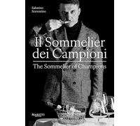 Il sommelier dei campioni-The sommelier of champions. Ediz. bilingue (Food and wine)