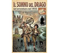 Il sonno del drago: un'avventura nel 1935 (Henry Calloway & Bel Vautrin - Avventure nel Tempo che Stava per Finire)