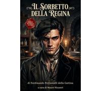 Il Sorbetto della Regina: Un intrigo letale nella Napoli borbonica - Edizione in Italiano moderno