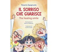 Il sorriso che guarisce-The healing smile. Ediz. bilingue