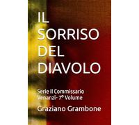 IL SORRISO DEL DIAVOLO: Serie Il Commissario Venanzi- 7° Volume (Il Commissario Claudio Venanzi)