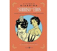 Il sorriso dell'eros. Little Ego, Eva Miranda e altre seduzioni
