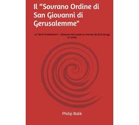 Il “Sovrano Ordine di San Giovanni di Gerusalemme": La "World Confederation" - attraverso testi postati su internet, dal 2010 ad oggi (1° parte). ... John of Jerusalem - *World Confederation*)