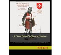 Il “Sovrano Ordine di San Giovanni di Gerusalemme": La "World Confederation" - attraverso testi postati su internet, dal 2010 ad oggi (1° parte). ... John of Jerusalem - *World Confederation*)