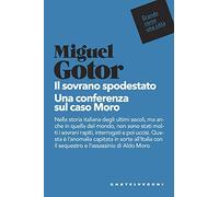 Il sovrano spodestato: Una conferenza sul caso Moro (Grande come una città)
