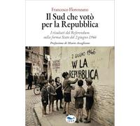 Il Sud che votò per la Repubblica. I risultati del referendum sulla forma Stato del 2 giugno 1946 (Studi & saggi)