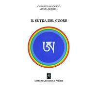 Il Sütra del Cuore (Classici del Buddhismo)