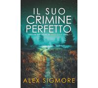 Il Suo Crimine Perfetto (Thriller Misteriosi di Emily Slate)