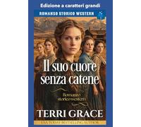 Il suo cuore senza catene: Edizione a caratteri grandi (Le Donne di Sunray Ranch Edizione a caratteri grandi)