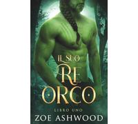 Il suo re orco: Un romanzo fantasy di orchi: 1 (Clan Bellhaven)