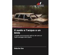Il suolo e l'acqua a un bivio: L'impatto socio-economico dell'uso del suolo sul fragile paesaggio della Nigeria