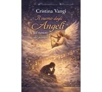 Il suono degli Angeli nel rumore dei pensieri