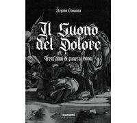 Il suono del dolore. Trent'anni di funeral doom (Le tempeste)