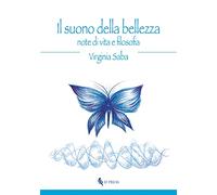 Il suono della bellezza. Note di vita e filosofia