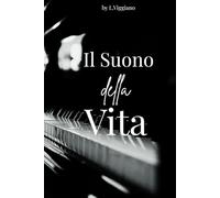 Il Suono della Vita: Viaggio autobiografico tra musica, armonia e strumenti dell’anima