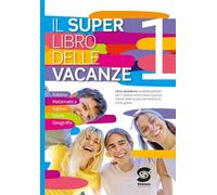 Il super libro delle vacanze (Vol. 1)