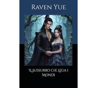 IL Sussurro che Lega i Mondi