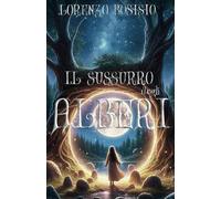 Il Sussurro degli Alberi: Una favola moderna