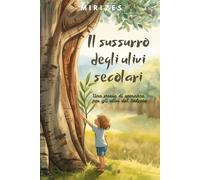Il sussurro degli ulivi secolari