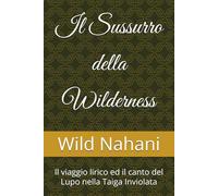 Il Sussurro della Wilderness: Il viaggio lirico ed il canto del Lupo nella Taiga Inviolata