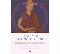 Il sutra del pallone di cuoio. Affabulazione sentimentale intorno a novanta partite, sessanta libri e altre piccole cose senza importanza (Mané)