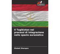 Il Tagikistan nei processi di integrazione nello spazio eurasiatico