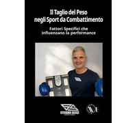 Il Taglio del Peso negli Sport da Combattimento: Fattori Specifici che influenzano la performance