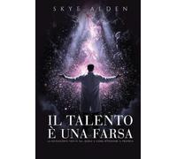 Il Talento è una Farsa: La Scioccante Verità sul Genio e Come Ritrovare il Proprio