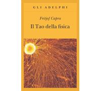 Il Tao della fisica (Gli Adelphi)