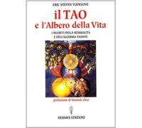 Il tao e l'albero della vita. I segreti della sessualità e dell'alchimia taoiste (Manuali Hermes)