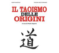 Il taoismo delle origini (Orizzonti dello spirito)