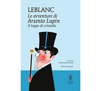 Il tappo di cristallo. Le avventure di Arsenio Lupin. Ediz. integrale (I MiniMammut)