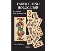 Il tarocchino bolognese. Alla scoperta delle carte mancanti
