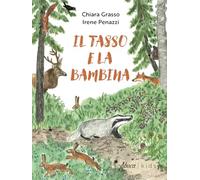 Il tasso e la bambina. Ediz. a colori (Aboca kids)